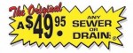 The Original A $49.95 Any Sewer or Drain